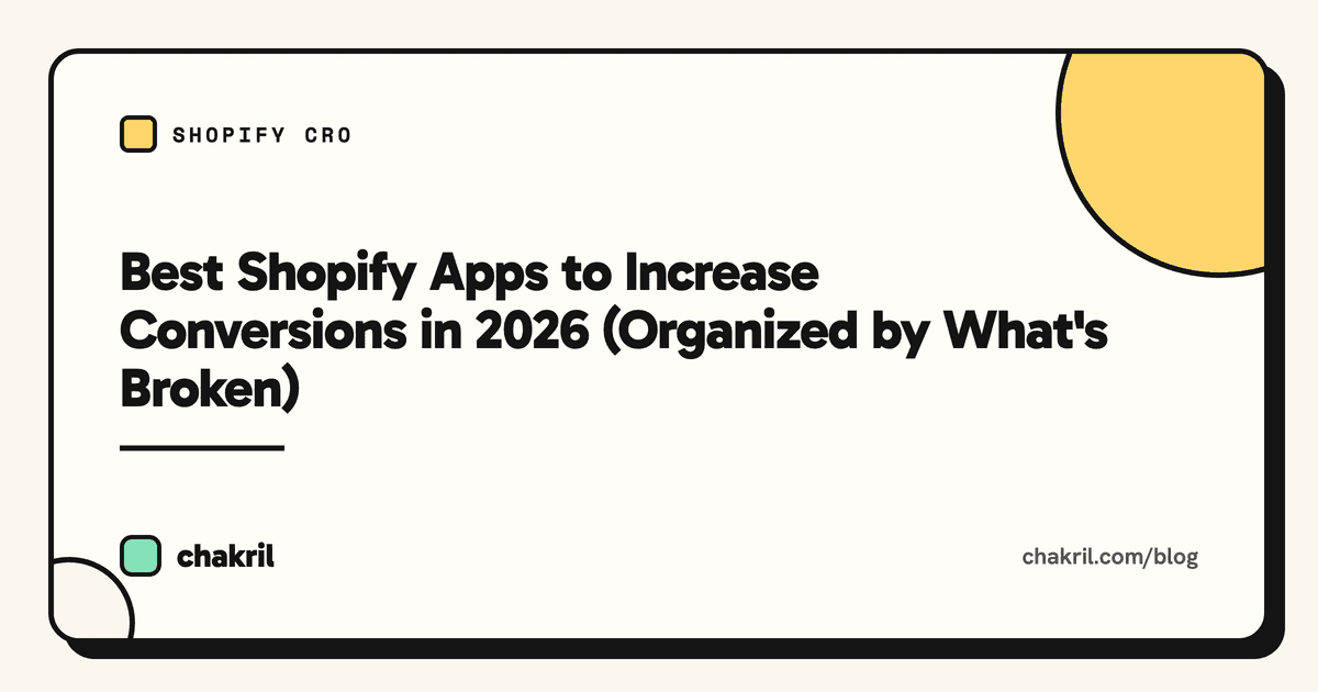 Best Shopify Apps to Increase Conversions in 2026 (Organized by What's Broken)
